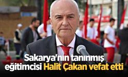 Sakarya'nın tanınmış eğitimcisi Halit Çakan vefat etti