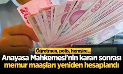 Anayasa Mahkemesi'nin kararı sonrası memur maaşları yeniden hesaplandı