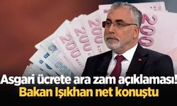 Bakan Işıkhan'dan asgari ücrete ara zam açıklaması