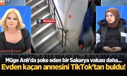 Müge Anlı'da şoke eden bir Sakarya vakası daha... Evden kaçan annesini TikTok'tan buldu!