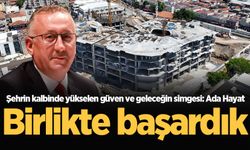 Şehrin kalbinde yükselen güven ve geleceğin simgesi: Ada Hayat