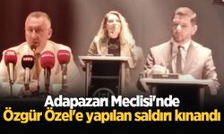 Adapazarı Meclisi'nde Özgür Özel'e yapılan saldırı kınandı