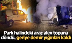 Park halindeki araç alev topuna döndü, geriye demir yığınları kaldı