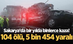Sakarya'da bir yılda binlerce kaza! 104 ölü, 5 bin 454 yaralı