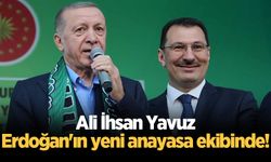 Ali İhsan Yavuz, Erdoğan'ın yeni anayasa ekibinde!