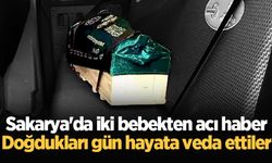 Sakarya'da iki bebekten acı haber: Doğdukları gün hayata veda ettiler