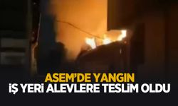 ASEM'de iş yeri alev alev yandı
