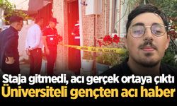 Staja gitmedi, acı gerçek ortaya çıktı: Üniversiteli gençten acı haber