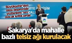 Büyükşehir’den olası depremde yüzbinlere ‘ses’ olacak kritik proje: Sakarya'da mahalle bazlı telsiz ağı kurulacak