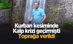 Kurban kesiminde kalp krizi geçirmişti, toprağa verildi