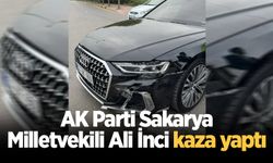 AK Parti Sakarya Milletvekili Ali İnci kaza yaptı