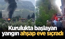 Kurulukta başlayan yangın, ahşap eve sıçradı