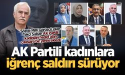 Sözde Milli Görüşçü olan Tekçi Şaban AK Partili kadınları hedef alan çıkışlara bir yerini ekledi