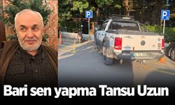 Bari sen yapma Tansu Uzun