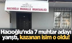 Hacıoğlu'nda 7 muhtar adayı yarıştı, kazanan isim o oldu!