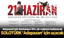 Adapazarı’nda Kurtuluşun 104. yılı coşkuyla kutlanacak: SOLOTÜRK 'Adapazarı' için uçacak