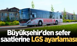 Büyükşehir'den sefer saatlerine LGS ayarlaması