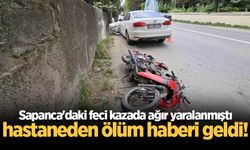 Sapanca'daki feci kazada ağır yaralanan motosiklet sürücüsü hayatını kaybetti