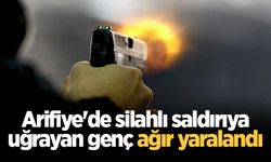Arifiye'de silahlı saldırıya uğrayan genç ağır yaralandı