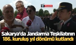 Sakarya'da Jandarma Teşkilatının 186. kuruluş yıl dönümü kutlandı