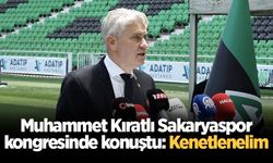 Muhammet Kıratlı Sakaryaspor kongresinde konuştu: Kenetlenelim