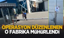 O fabrika mühürlendi