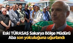 Eski TÜRASAŞ Sakarya Bölge Müdürü Erdal Aba son yolculuğuna uğurlandı