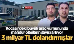 Kocaali'deki büyük araç vurgununda mağdur olanların sayısı artıyor: 3 milyar TL dolandırmışlar