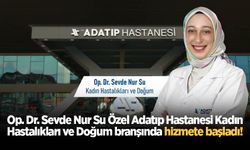 Op. Dr. Sevde Nur Su Özel Adatıp Hastanesi Kadın Hastalıkları ve Doğum branşında hizmete başladı!