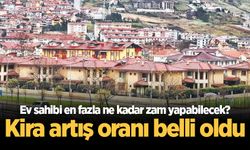 Ev sahipleri ve kiracılar için rakam belli oldu! İşte yeni kira artış oranı