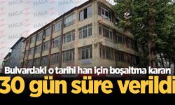Bulvardaki o tarihi han için '30 gün içinde boşaltın' yazısı!