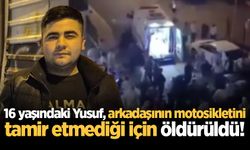 16 yaşındaki Yusuf, arkadaşının motosikletini tamir etmediği için öldürüldü!