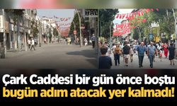 Çark Caddesi bir gün önce boştu, bugün adım atacak yer kalmadı!