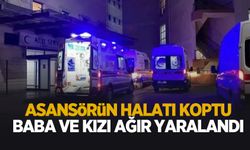 Asansörün halatı koptu: baba ve kızı ağır yaralı