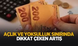 Açlık ve yoksulluk sınırı belli oldu