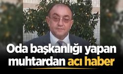 Yağcılar Mahalle Muhtarı İbrahim Öner hayatını kaybetti