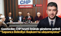 Gazeteciler, CHP heyeti önünde gündeme getirdi: "Sapanca Belediye Başkanı'na ulaşamıyoruz"
