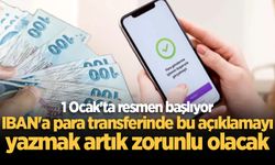 1 Ocak'ta resmen başlıyor: IBAN'a para transferinde bu açıklamayı yazmak artık zorunlu olacak