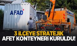AFAD 3 ilçede 4 stratejik afet konteyneri kuruldu