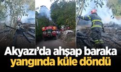 Akyazı’da ahşap baraka yangında küle döndü