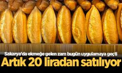 Sakarya'da ekmeğe gelen zam bugün uygulamaya geçti: Artık 20 liradan satılıyor