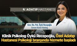 Klinik Psikolog Öykü Recepoğlu, Özel Adatıp Hastanesi Psikoloji branşında hizmete başladı