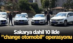 Sakarya dahil 10 ilde "change otomobil" operasyonu: 31 şüpheli yakalandı, 45 araç ele geçirildi