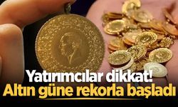 Yatırımcılar dikkat! Altın güne rekorla başladı