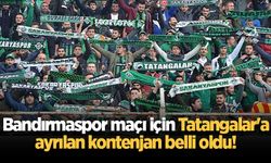 Bandırmaspor maçı için Tatangalar'a ayrılan kontenjan belli oldu!