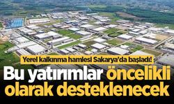 Yerel kalkınma hamlesi Sakarya'da başladı! Bu yatırımlar öncelikli olarak desteklenecek