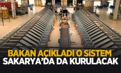 Bakan açıkladı: Kargo Ayrım Sistemi Sakarya'ya da kurulcak
