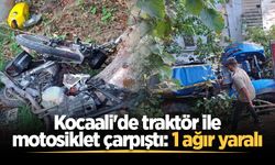 Kocaali'de traktör ile motosiklet çarpıştı: 1 ağır yaralı