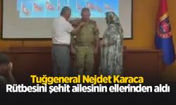Tuğgeneral Nejdet Karaca, rütbesini şehit ailesinin ellerinden aldı