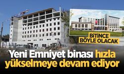 Yeni Emniyet binası hızla yükselmeye devam ediyor